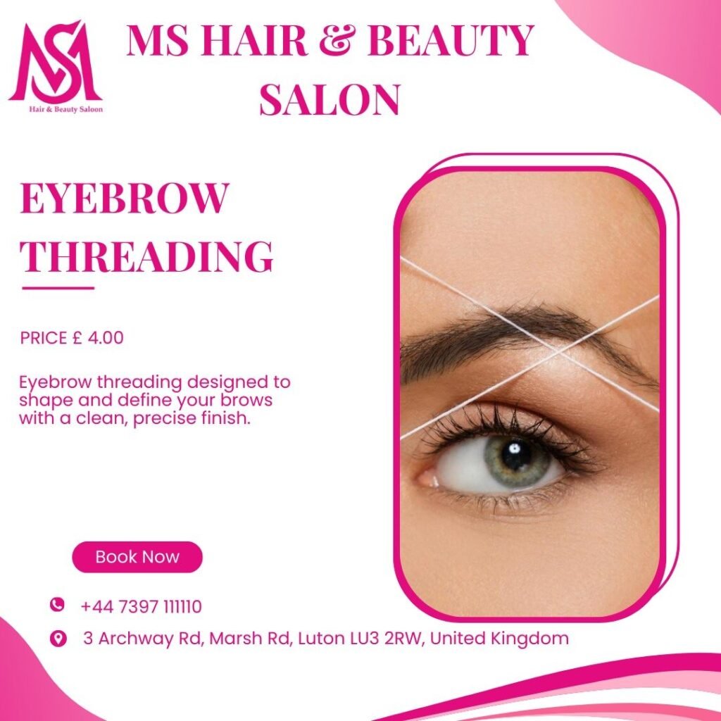 Best Salon for Threading in Luton