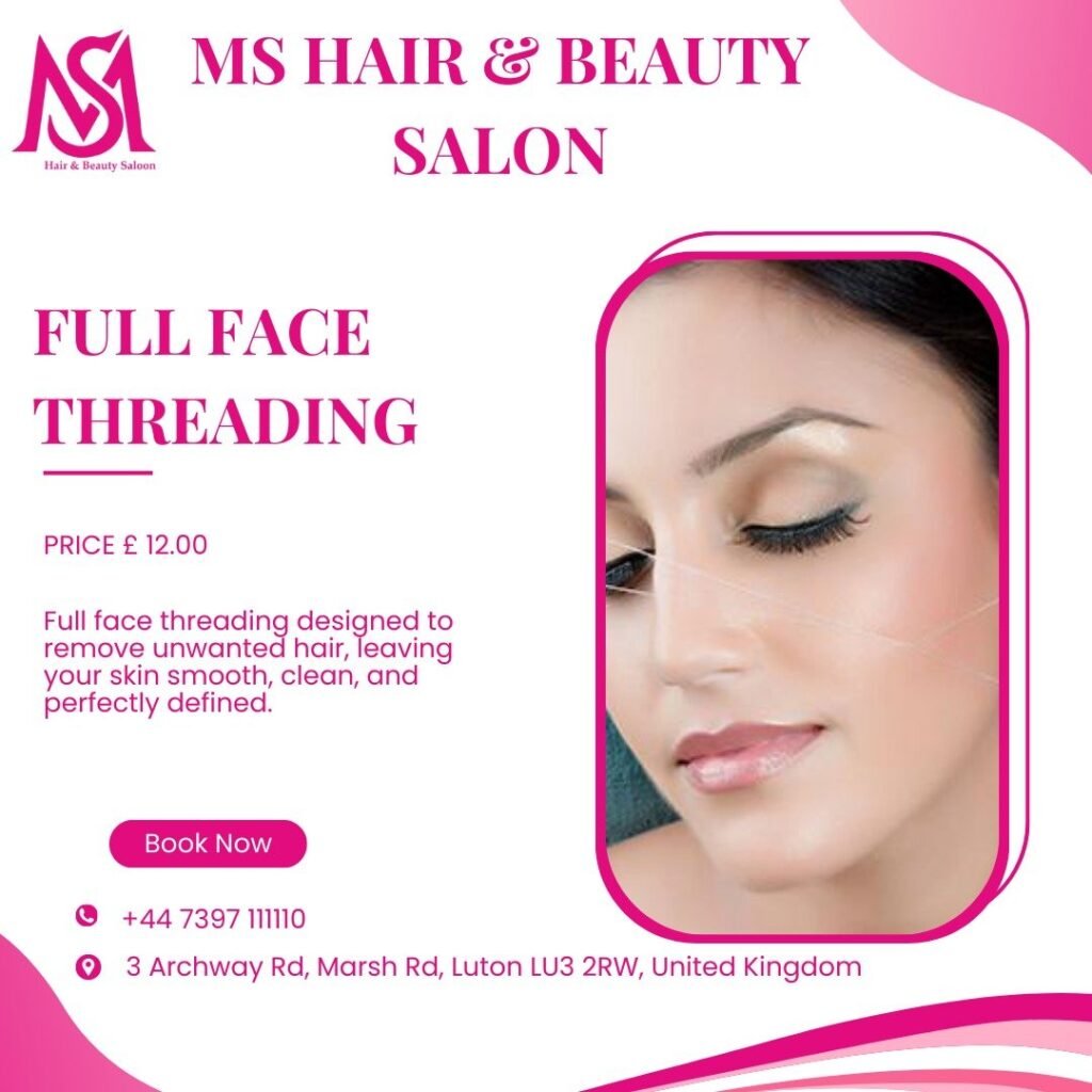 Best Salon for Threading in Luton